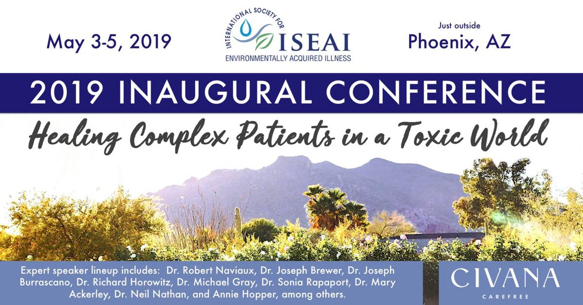 ISEAI 2019 inaugural conference poster, "Healing Complex Patients in a Toxic World", Phoenix, Arizona, 3–5 May, with speaker names